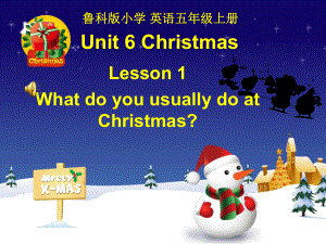 鲁科版小学英语五年级上册《Unit-6-Christmas-Lesson-1-What-do-you-usually-do-at-Christmas》课件.ppt