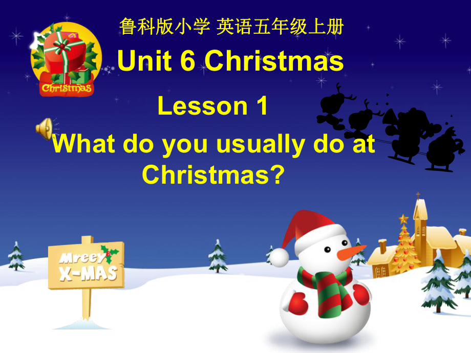 鲁科版小学英语五年级上册《Unit-6-Christmas-Lesson-1-What-do-you-usually-do-at-Christmas》课件.ppt_第1页