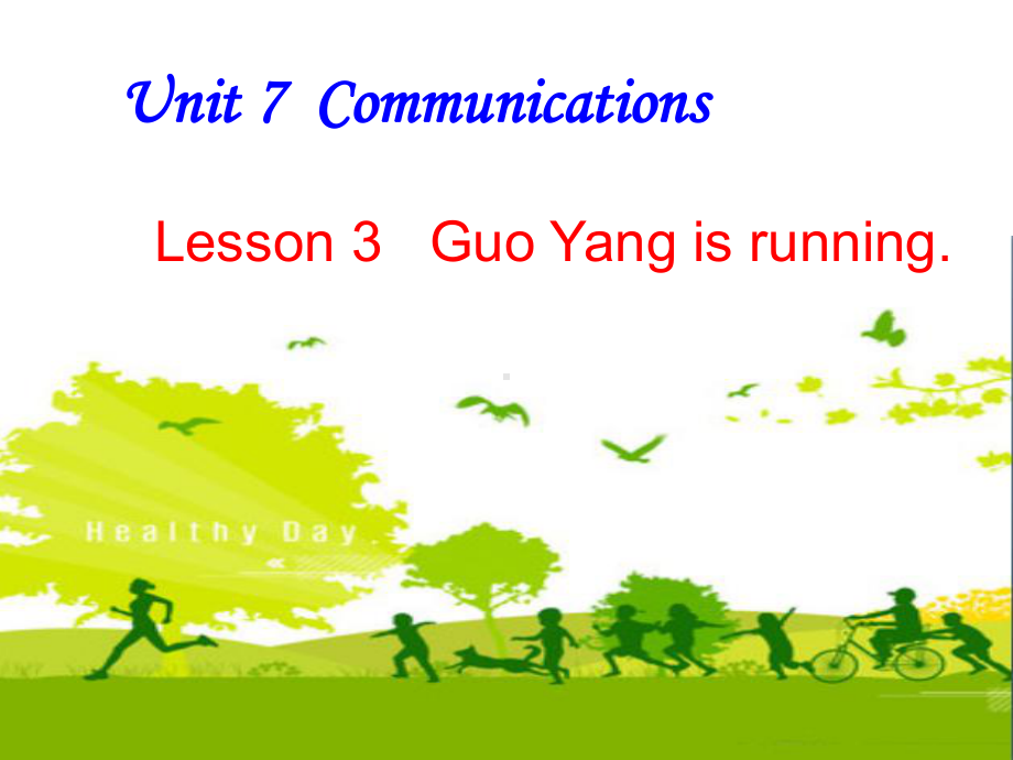 鲁科版四年级英语上册-Unit-7Communications-Lessson3Guo-Yang-is-running课件.ppt_第1页