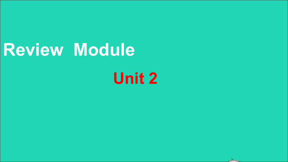 五年级英语上册Review-Module-Unit-2教学课件.ppt_第1页