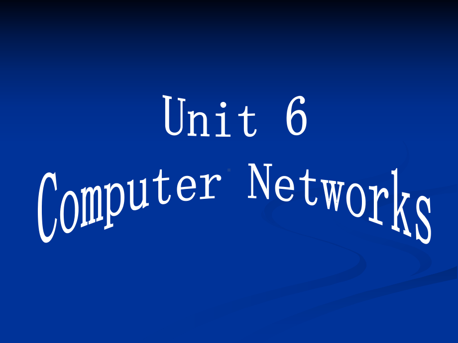 《计算机科学导论》教学课件Unit-6Computer-Networks.ppt_第1页