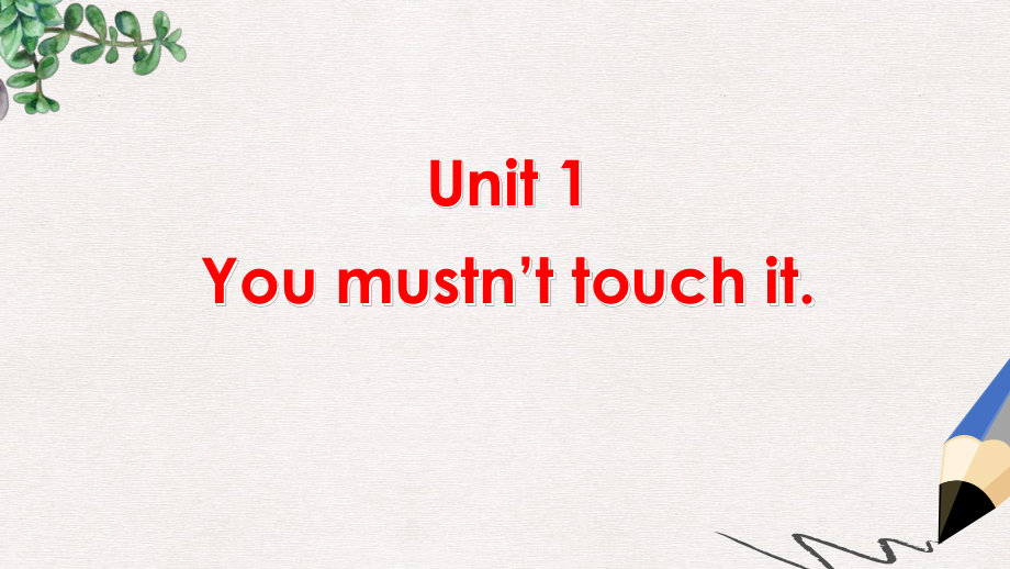 九年级英语上册Module5MuseumsUnit1Youmustn’ttouchit教学课件外研版.ppt_第2页