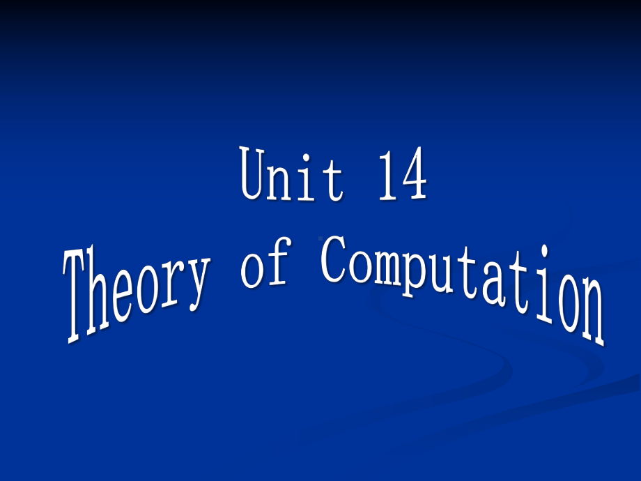 《计算机科学导论》教学课件Unit-14Theory-of-Computation.ppt_第1页