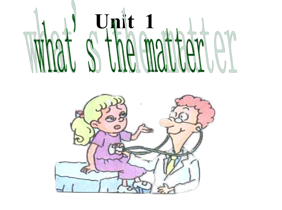 (推荐优课)人教版英语八下Unit-1《What’s-the-matter》5课件.ppt_第1页