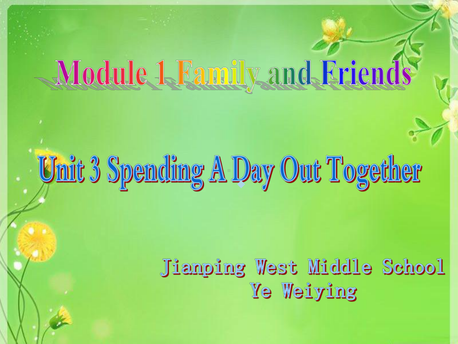 Unit3Spendingadayouttogether课件初中英语牛津上海版六年级上册.ppt_第1页