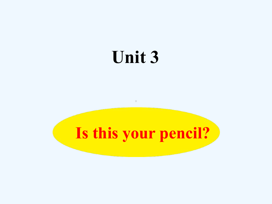 三沙市某小学三年级英语下册-Unit-3-Is-this-your-pencil课件3-牛津译林版.ppt_第1页