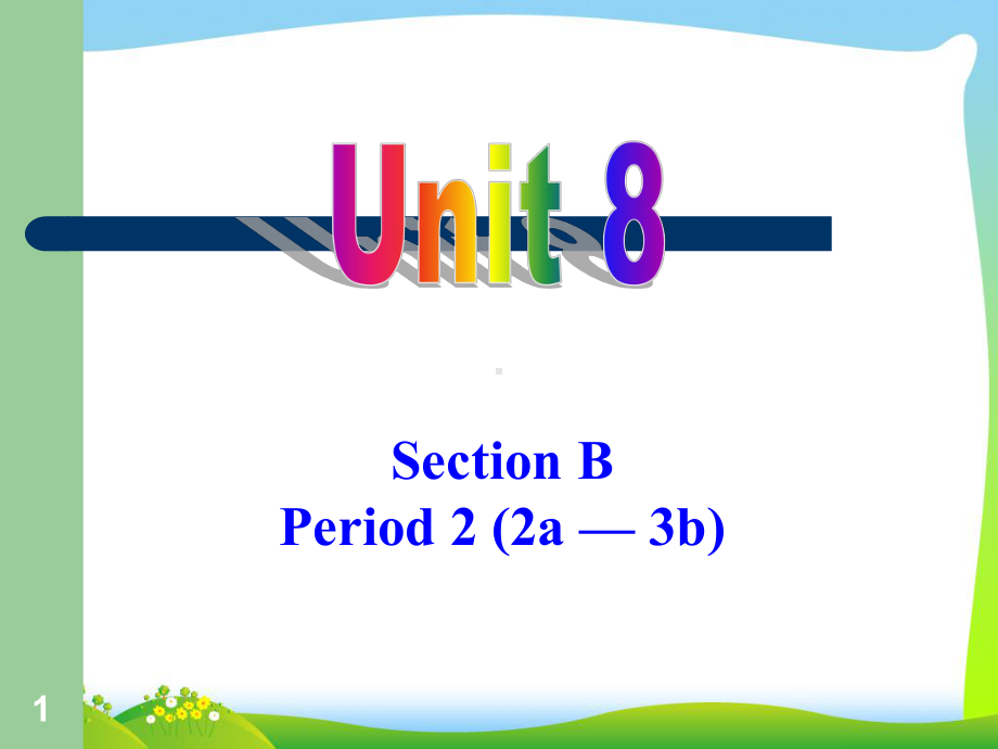 人教版九年级英语Unit8-Section-B-2课件.ppt_第1页