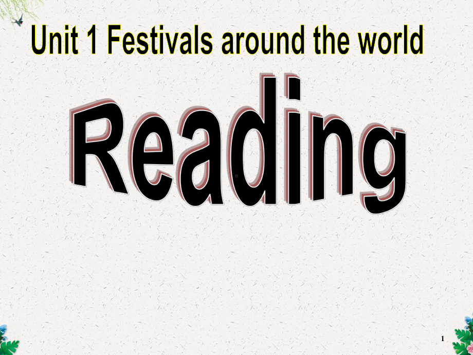 人教版高中英语必修三课件：Unit-1-Festivals-around-the-world-Rea.ppt_第1页