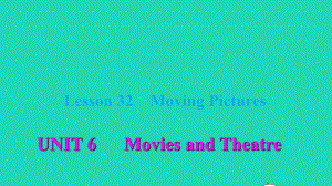 九年级英语上册Unit6MovingPictures课件新版冀教版.ppt