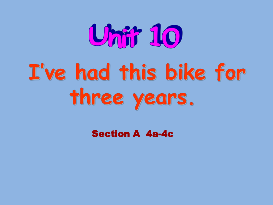 人教版-八年级英语-下册-unit10-I've-had-this-bike-for-three课件.ppt_第1页