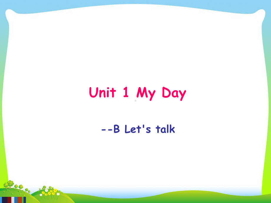 人教版(PEP)五年级英语下册Unit1-My-Day-PartB-Let's-talk课件.ppt_第1页