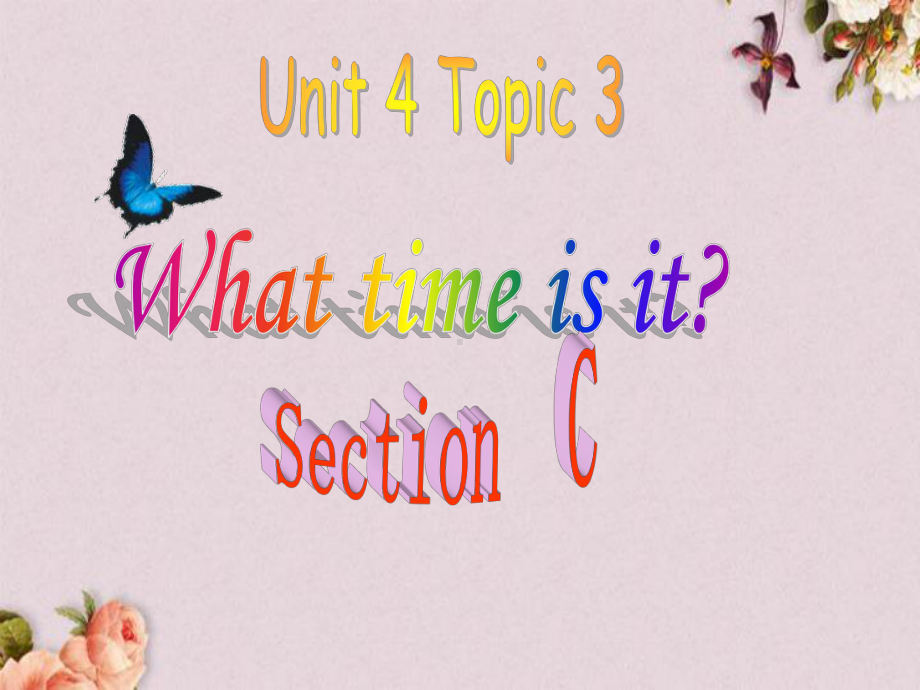 仁爱初中英语七上《Unit-4Topic-3-What-time-is-it-nowC》课件.ppt_第1页