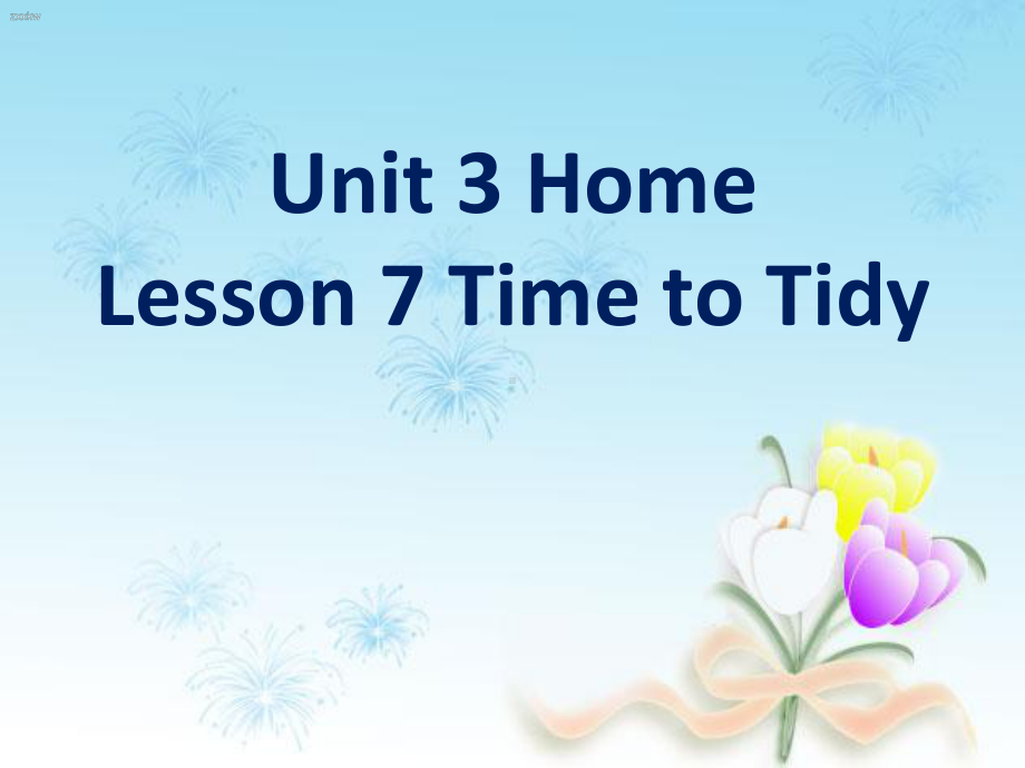 北师大初中英语七上《Unit-3-Home》课件Lesson7-Time-to-Tidy1.ppt_第1页