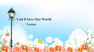 冀教版八下U8-Save-Our-World-L47-Connected-to-Nature课件-.ppt