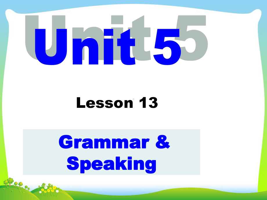 北师大版八年级英语下册Unit5-lesson-13Grammar-Speaking课件.ppt_第1页