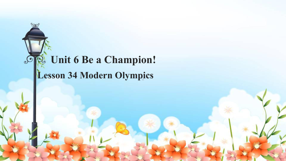 冀教版八下U6-Be-a-Champion-L34-Modern-Olympics课件-.ppt_第1页