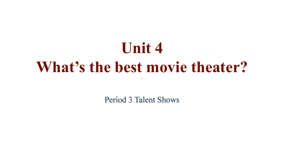 初二（英语(人教版)）Unit-4-What’s-the-best-movie-theater课件.pptx_第1页