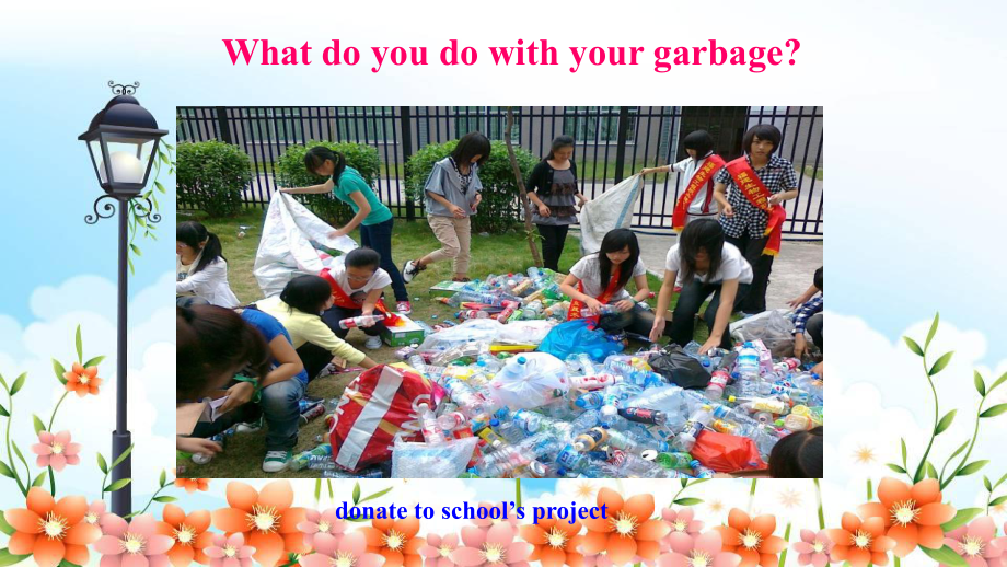 冀教版八下U8-Save-Our-World-L45-Let’s-Sort-Garbage课件-.ppt_第3页