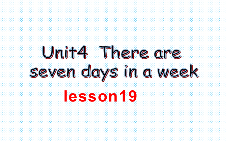 四年级下册英语Unit-4-There-are-seven-days-in-a-week课件.pptx_第1页