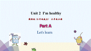 周村区某小学六年级英语上册Unit2I’mhealthy第1课时课件陕旅版三起.pptx