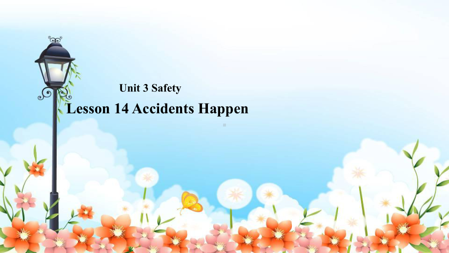 冀教版九上U3Safety-L14AccidentsHappen课件.ppt_第1页