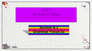 宽甸满族自治县某中学七年级英语上册-Unit-1-My-name's-Gina-Section-A课件.ppt