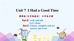 岭东区某小学六年级英语上册Unit7Ihadagoodtime第4课时课件陕旅版三起4.pptx