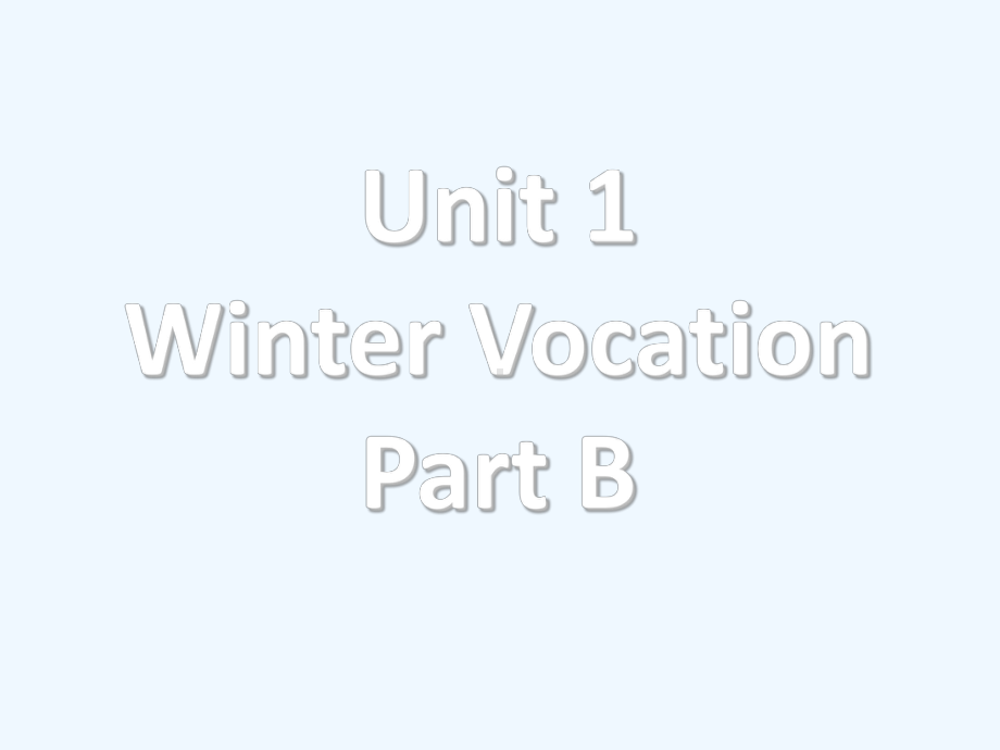 宜春市某小学五年级英语下册Unit1WinterVocationPartB课件1闽教版三起3.ppt_第1页