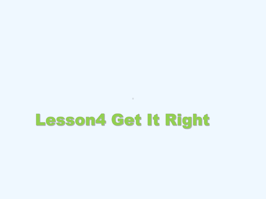 德州市某小学三年级英语上册Unit1HelloLesson4GetItRight教学课件北师大版三.ppt_第1页