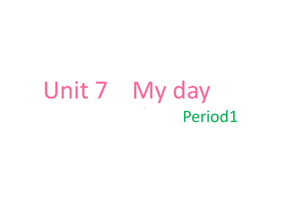 小学四年级英语上海牛津版下册“Unit-7-My-day”教学课件.pptx_第1页