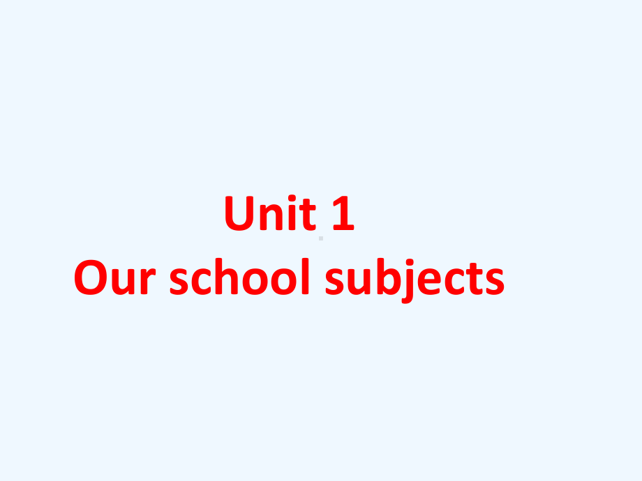 平乡县某小学四年级英语下册Unit1Ourschoolsubjects第一课时课件2新版牛津译林版.ppt_第1页