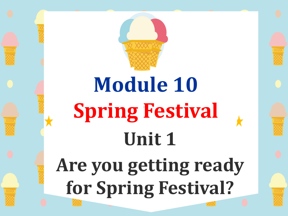 外研版初中七年级上册英语Module10-Spring-Festival-unit1-Are-u-getting-ready-for-Spring-Festival-(16)课件.ppt_第1页