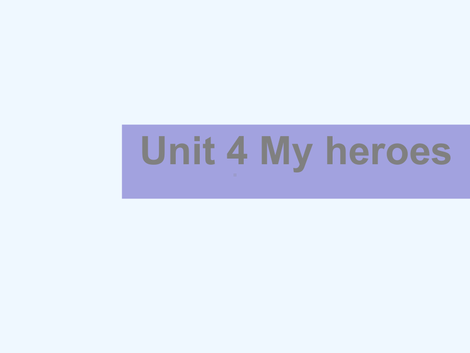 小学六年级英语下册-Unit-4-My-heroes课件3-剑桥版.ppt_第1页