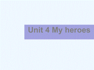 小学六年级英语下册-Unit-4-My-heroes课件3-剑桥版.ppt