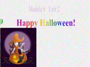 外研版四上Module-6《Unit-2-Happy-Halloween》课件3-.ppt