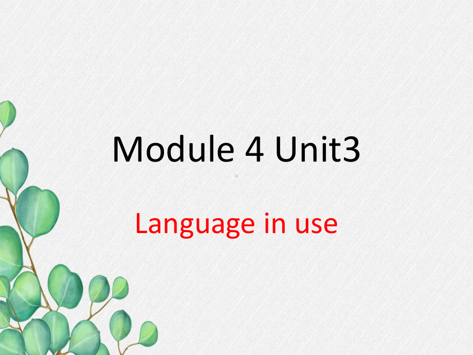 外研版七下M4-U3-Language-in-use-课件.pptx_第1页