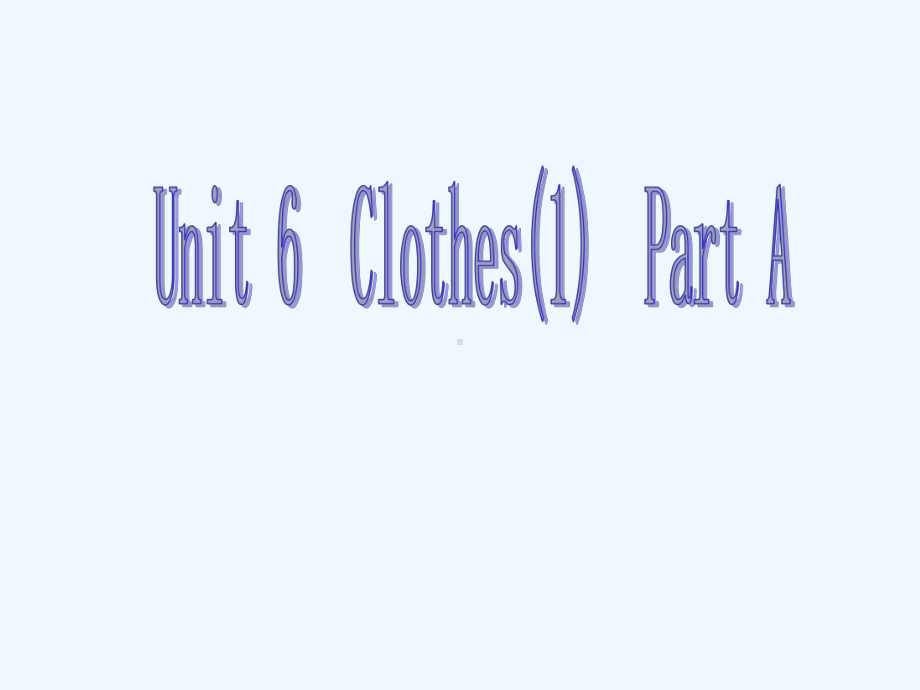 天长市某小学三年级英语下册-Unit-6-Clothes（1）A课件2-闽教版（三起）.ppt_第1页