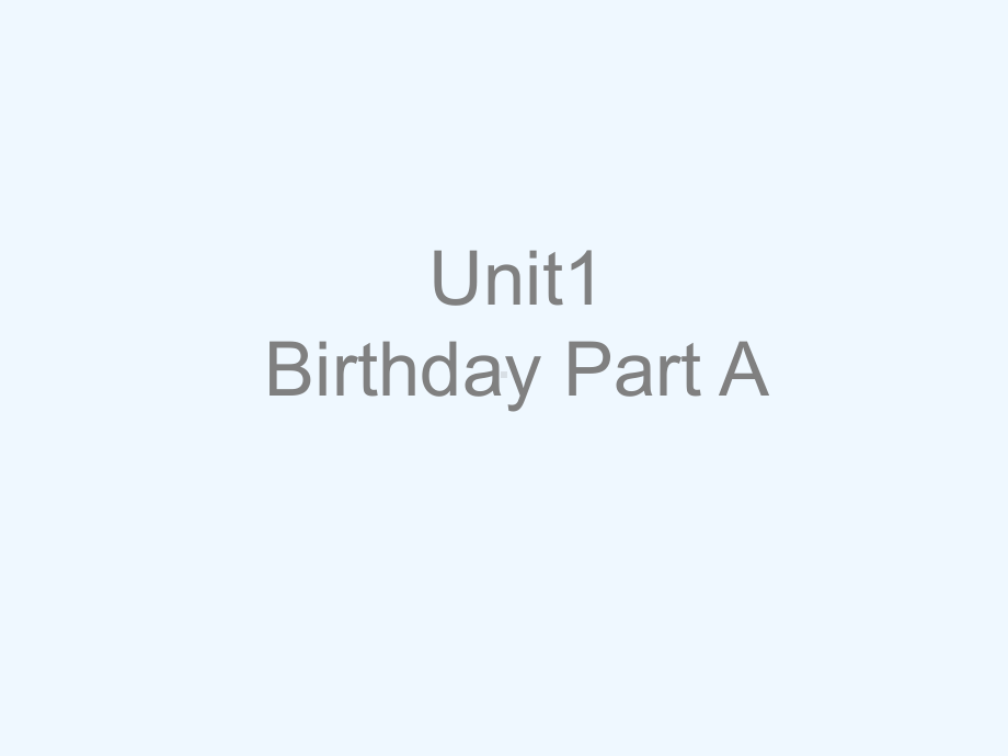 堆龙德庆县某小学三年级英语下册-Unit-1-Birthday-Part-A课件2-闽教版（三起）.ppt_第1页