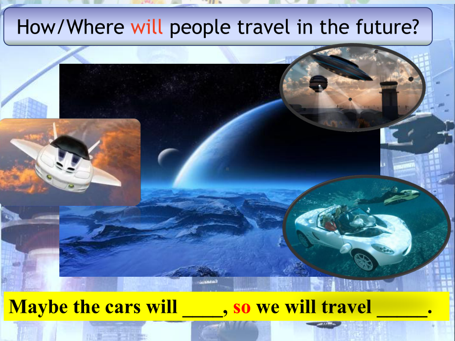 外研版七下-U2-Every-family-will-havesmall-plane6课件.ppt_第3页