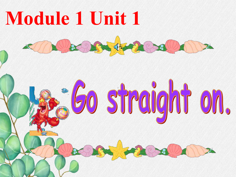 外研版四上Module-1《Unit-1-Go-straight-on》课件2-.ppt_第1页