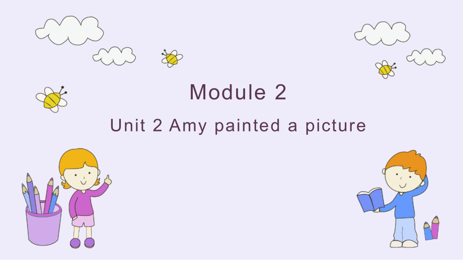 小学英语外研版四年级上册《Module2Unit2Amypaintedapicture2》课件.ppt_第1页