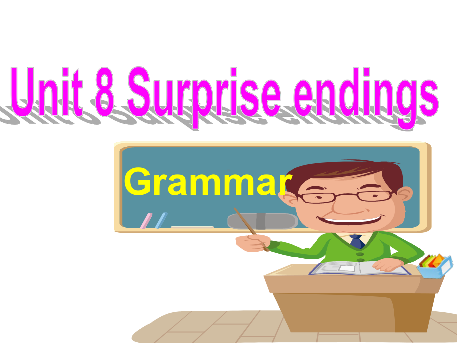 牛津深圳初中英语九年级英语上册《unit-8-Surprise-endings-P3-Grammar》课件.ppt_第1页