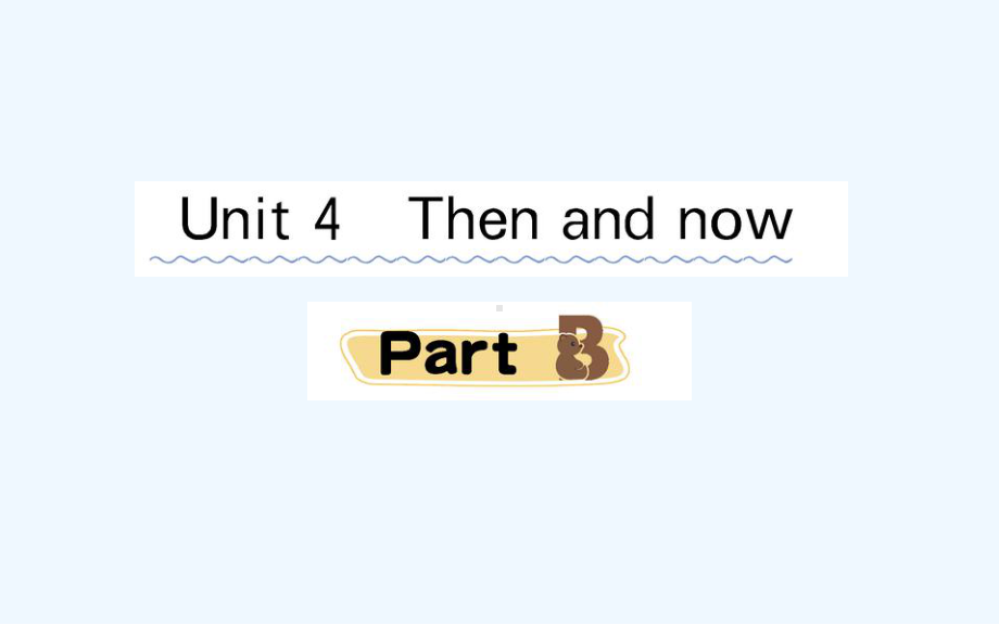 晋源区某小学六年级英语下册Unit4ThenandnowPartB课堂课件人教PEP版6.ppt_第1页