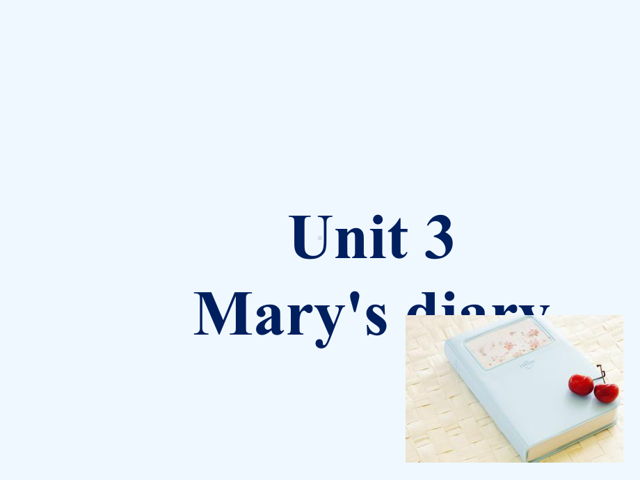 海拉尔区XX小学六年级英语下册Unit3mary'sdiary课件2剑桥版8.ppt_第1页