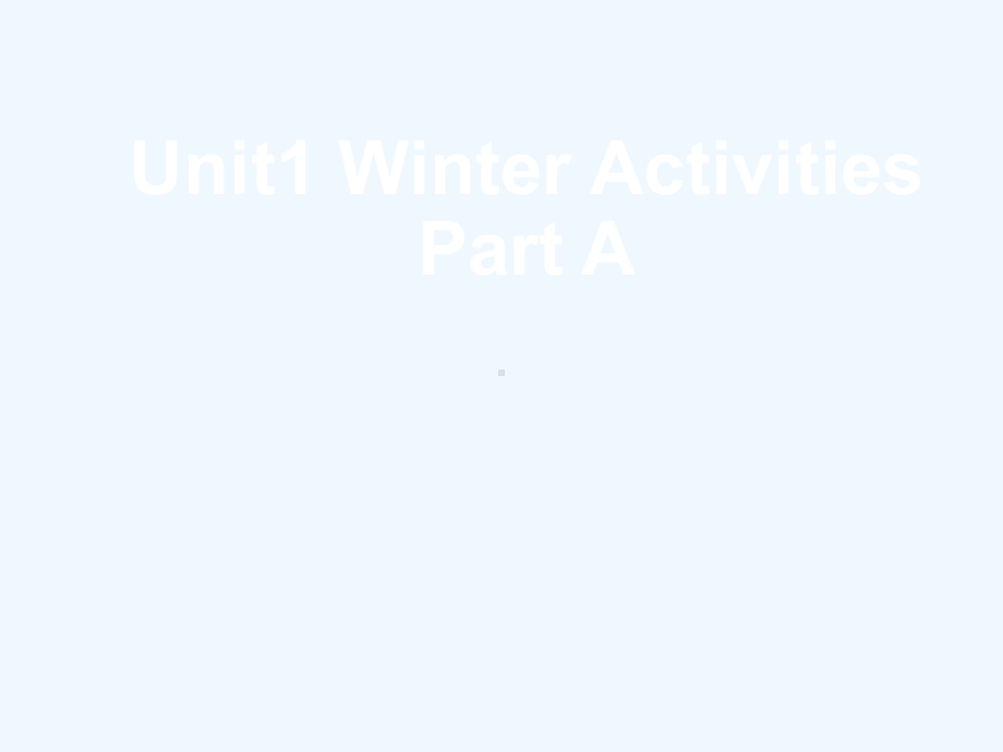 田林县某小学六年级英语下册-Unit-1-Winter-Activities-Part-A课件3-闽教.ppt_第1页