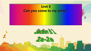 鄂温克族自治旗某中学八年级英语上册-Unit-9-Can-you-come-to-my-party-S课件.ppt