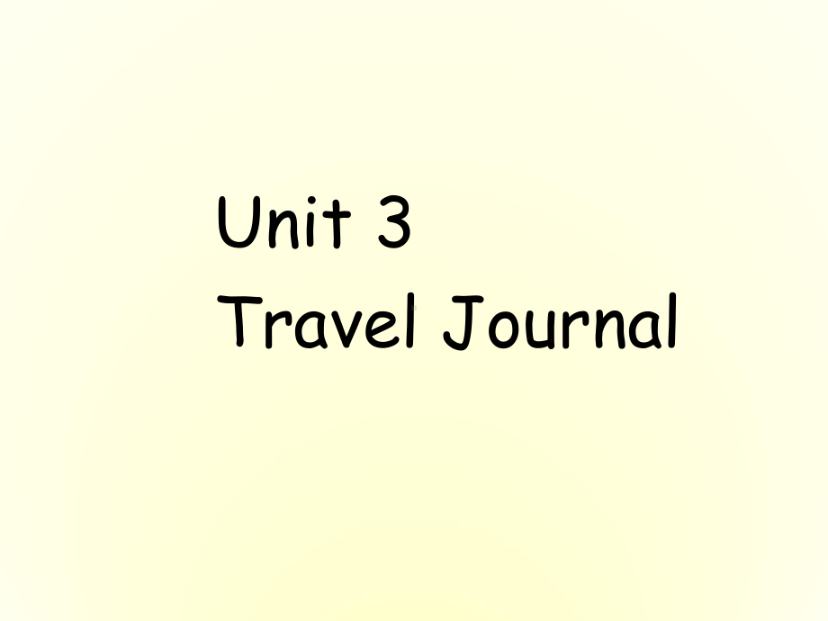 高中英语-unit-3-Traval-Journal课件-新人教版必修2.ppt_第1页