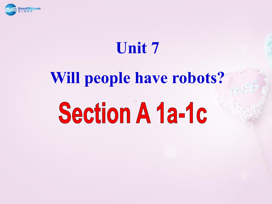 八年级英语上册-Unit-7-Will-people-have-robots-Sect-(42)课件.ppt_第1页