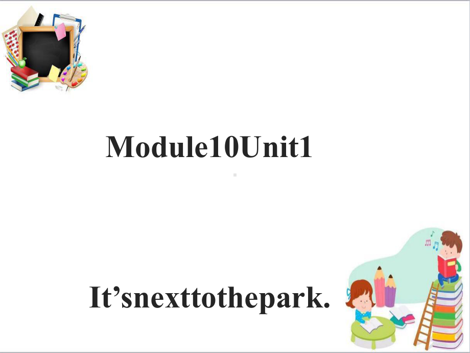 二年级英语下册Module10Unit1It’snexttothepark课件2外研版一起.ppt_第1页