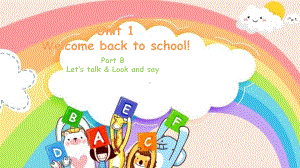 小学英语三年级下册-Unit 1 Welcome back to school Unit 1 Part B Let’s talk - Look and say.pptx